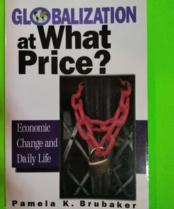 Globalization at What Price?