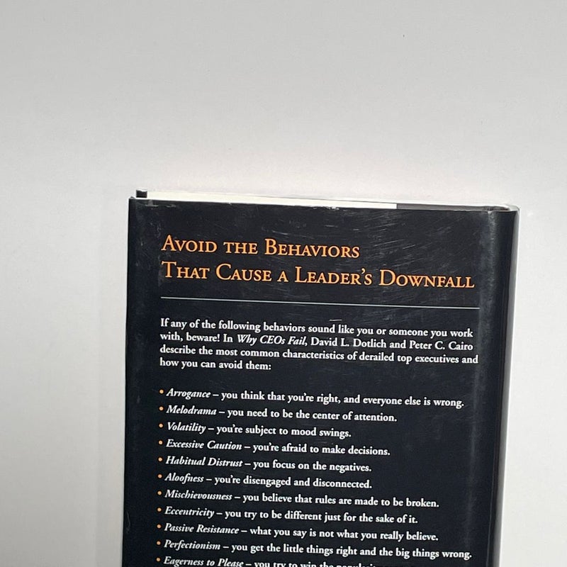 Why CEO's Fail: The 11 Behaviors That Can Derail Your Climb to the Top and How to Manage Them