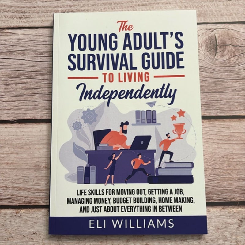 The Young Adult's Survival Guide to Living Independently