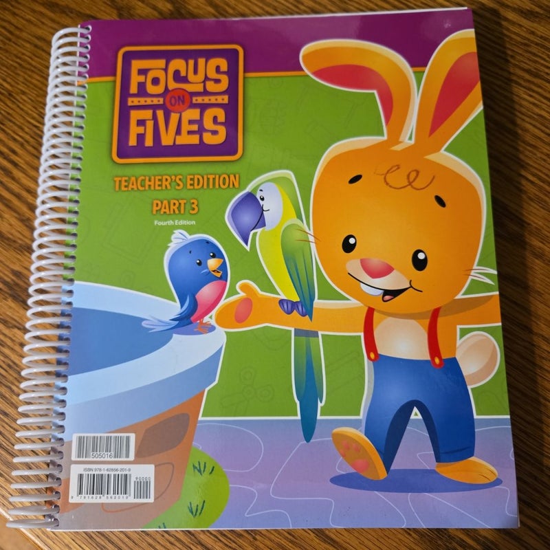 Focus on Fives Teacher's Edition Parts 1 - 6 (4th edition)