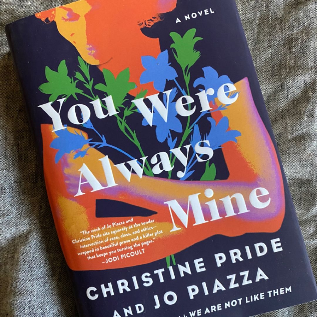 You Were Always Mine, Book by Christine Pride, Jo Piazza, Official  Publisher Page