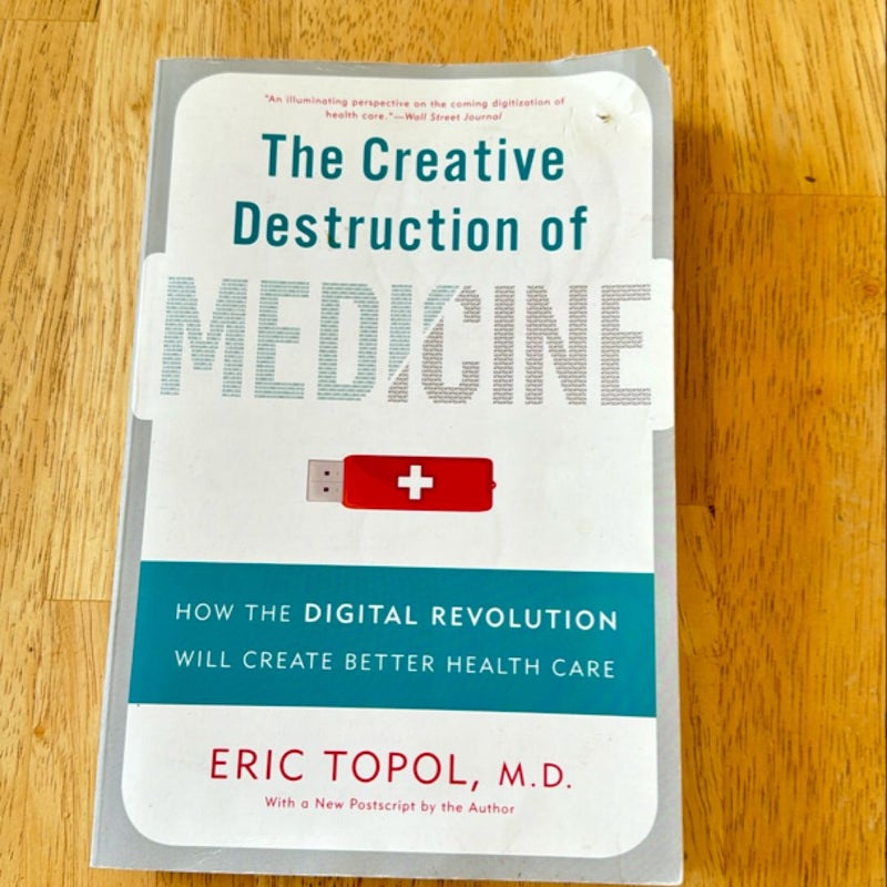 The Creative Destruction of Medicine