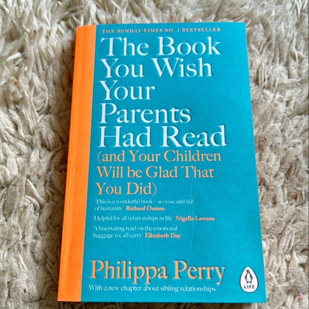 The Book You Wish Your Parents Had Read (and Your Children Will Be Glad That You Did)