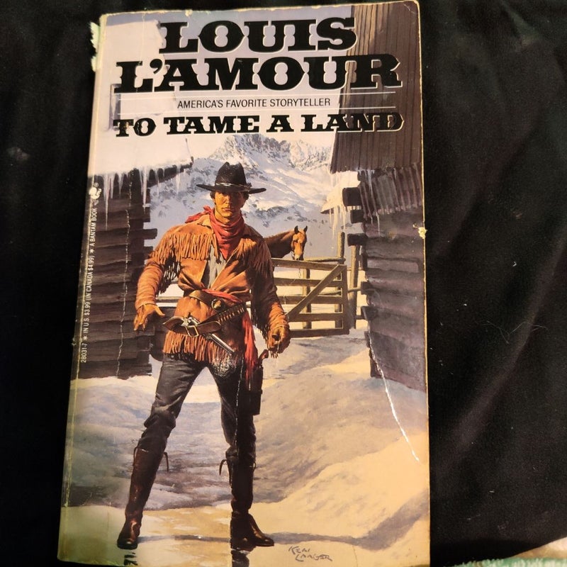 To Tame a Land