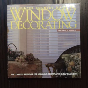 The Hunter Douglas Guide to Window Decorating