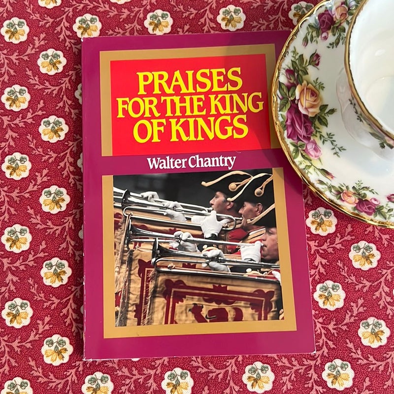 Praises for the King of Kings