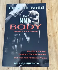 How to Build the MMA Body
