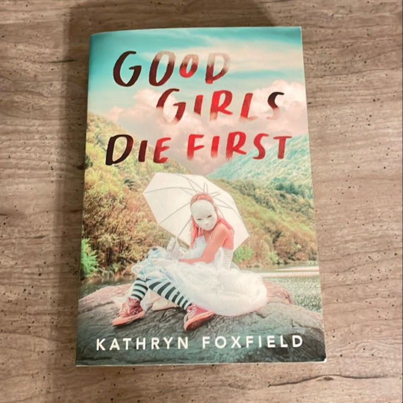 Good Girls Die First