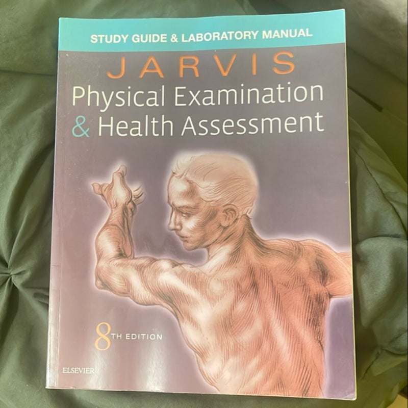 Laboratory Manual for Physical Examination and Health Assessment