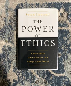 The Power of Ethics