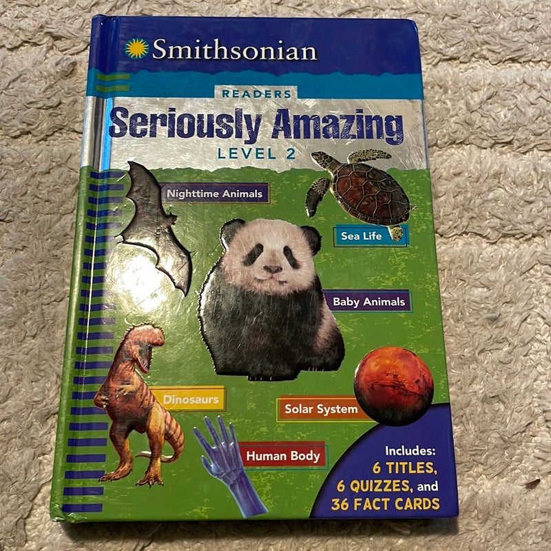 Smithsonian Readers: Seriously Amazing Level 2