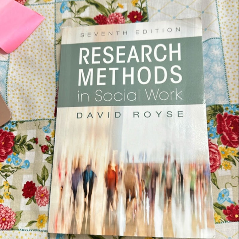 Research Methods in Social Work (Seventh Edition)