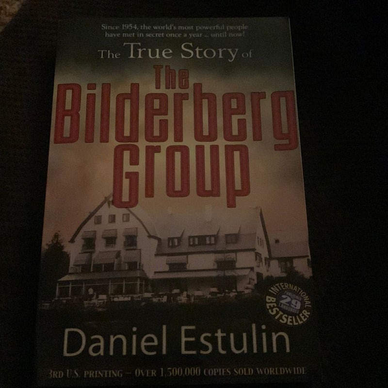 The True Story of the Bilderberg Group