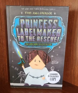 Princess Labelmaker to the Rescue! (Origami Yoda #5) *Signed Edition*