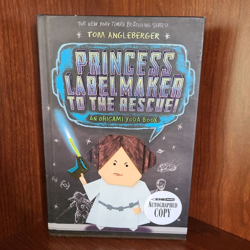Princess Labelmaker to the Rescue! (Origami Yoda #5) *Signed Edition*