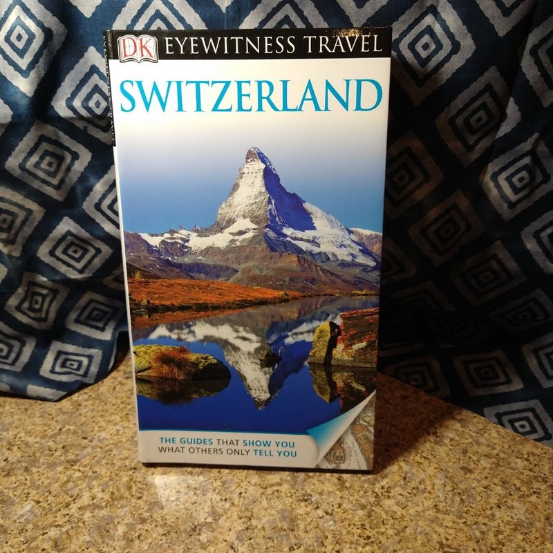 Dk Eyewitness Travel Guide: Switzerland 