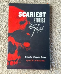 Scariest Stories Ever Told