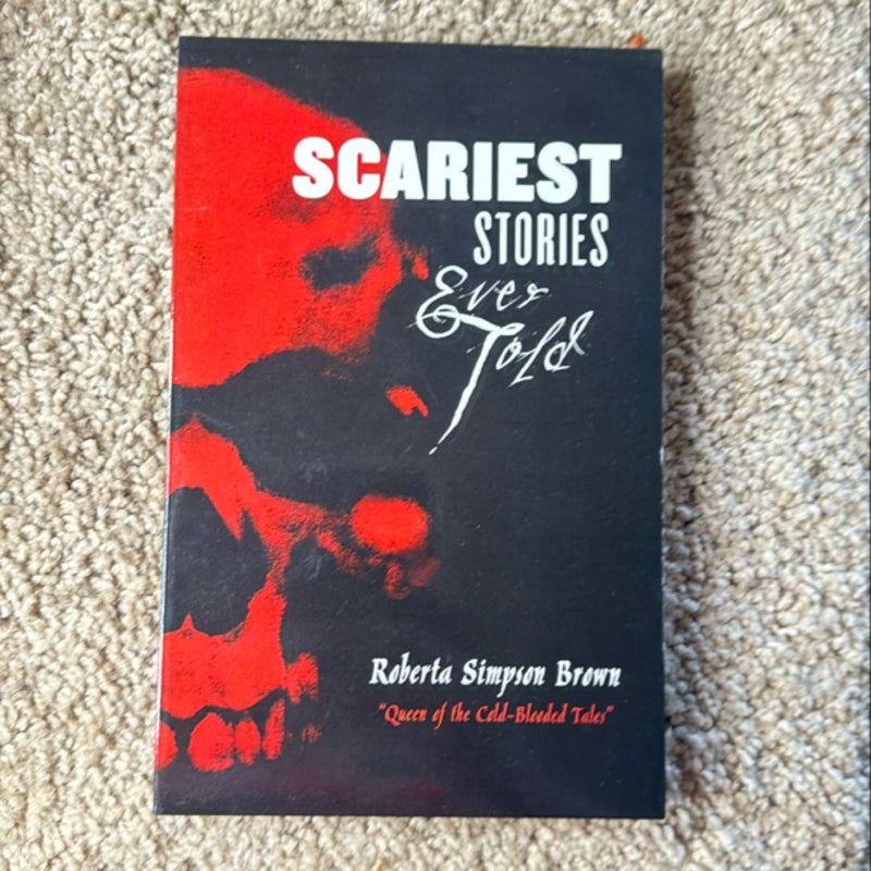 Scariest Stories Ever Told