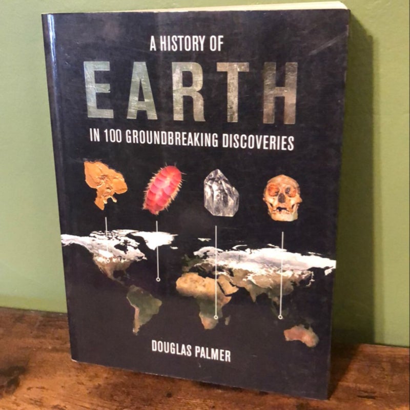 A History of Earth in 100 Groundbreaking Discoveries