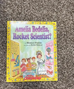 Amelia Bedelia, Rocket Scientist 