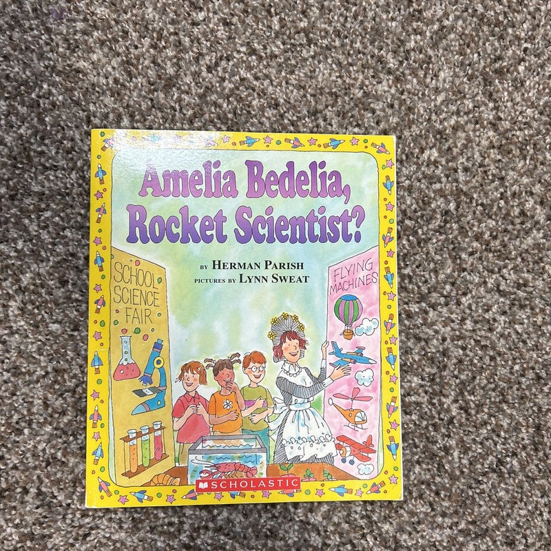 Amelia Bedelia, Rocket Scientist 