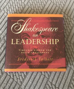 Shakespeare on Leadership