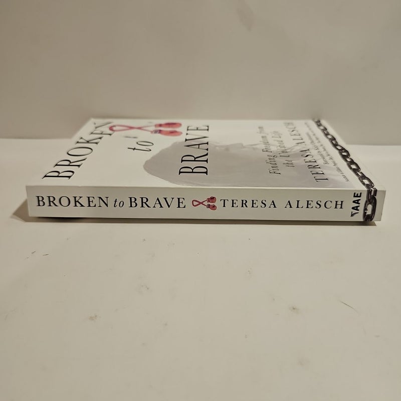 Broken to Brave