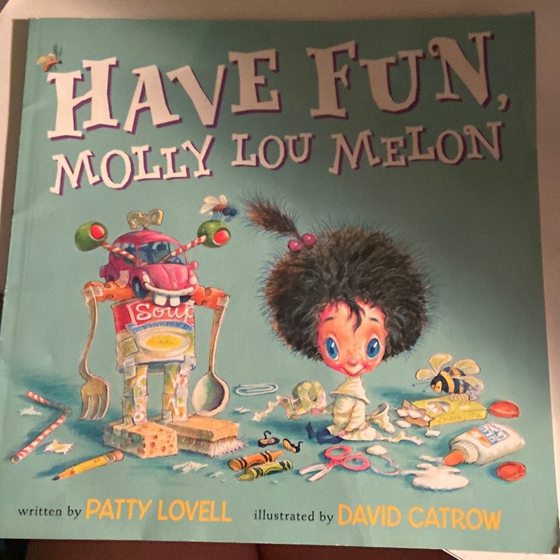 Have Fun, Molly Lou Melon