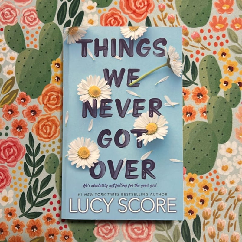 Things We Never Got Over