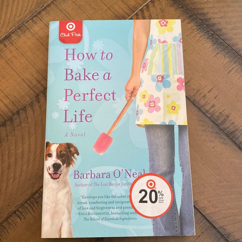 How To Bake a Perfect Life