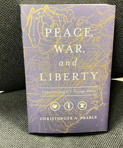 Peace, War, and Liberty