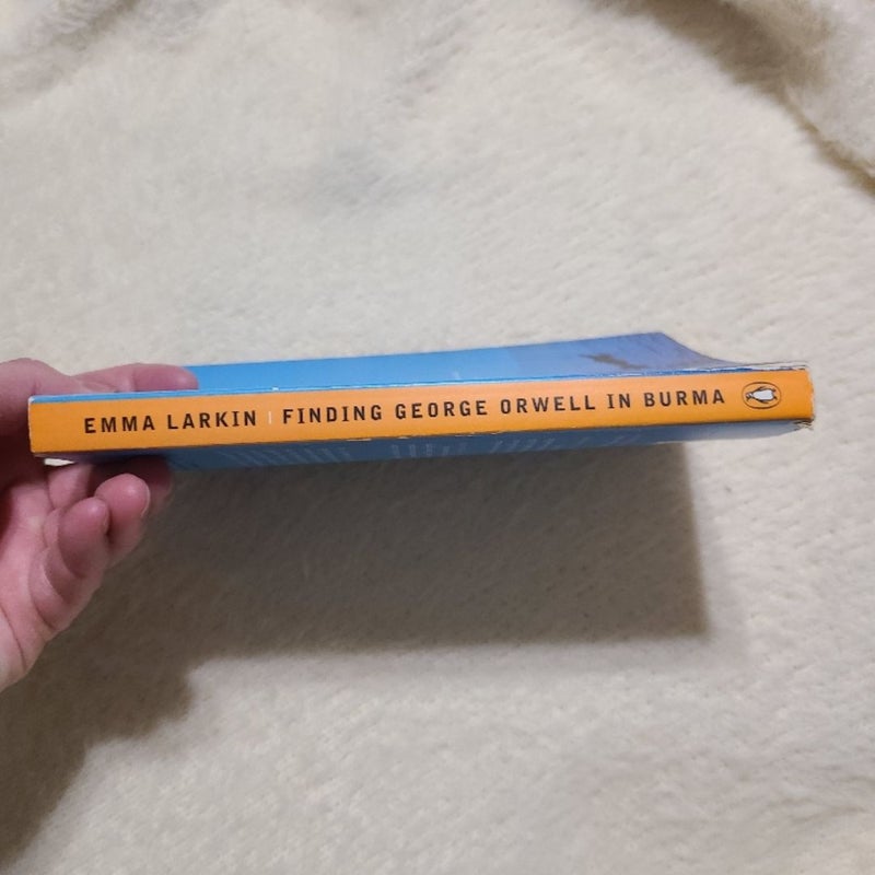 Finding George Orwell in Burma, by Emma Larkin