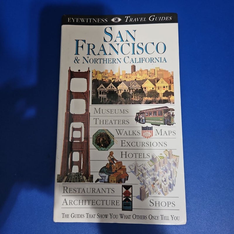 DK Eyewitness Travel Guide SAN FRANCISCO & NORTHERN CALIFORNIA
