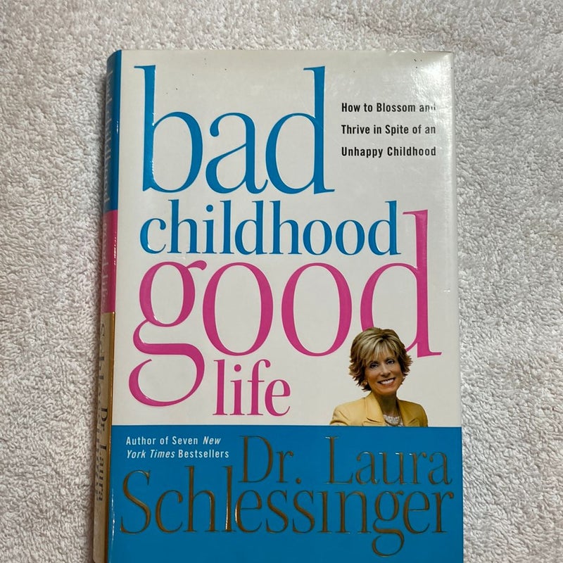 Bad Childhood---Good Life #76