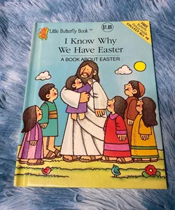 I Know Why We Have Easter