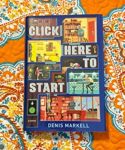 Click Here to Start (a Novel)