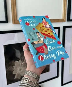 Love, Lies, and Cherry Pie