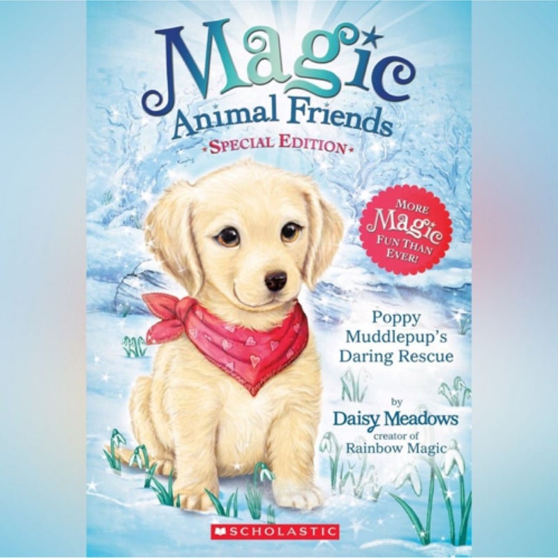 Magic Animal Friends - Poppy Muddlepup's Daring Rescue