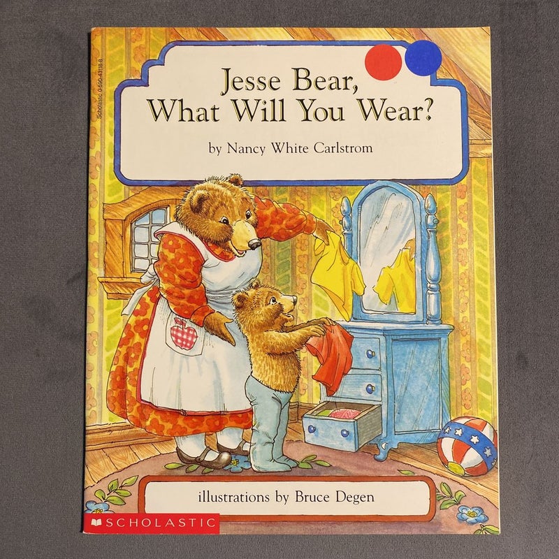 Jesse Bear, What Will You Wear?