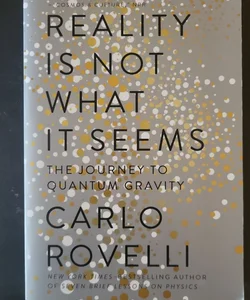 Reality Is Not What It Seems