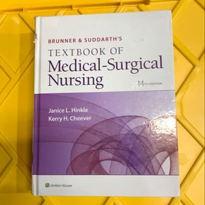 Brunner and Suddarth's Textbook of Medical-Surgical Nursing