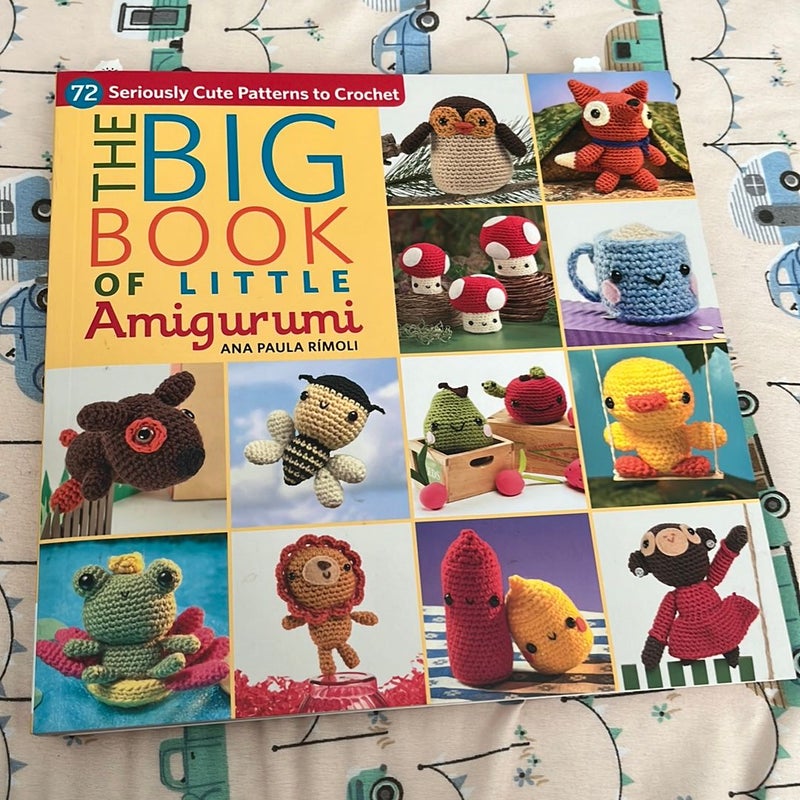 The Big Book of Little Amigurumi