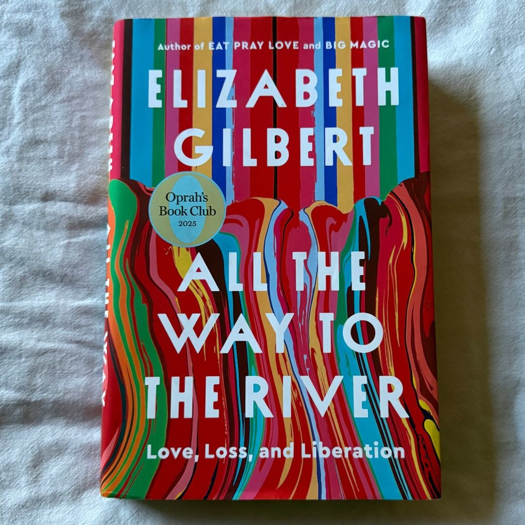 All the Way to the River