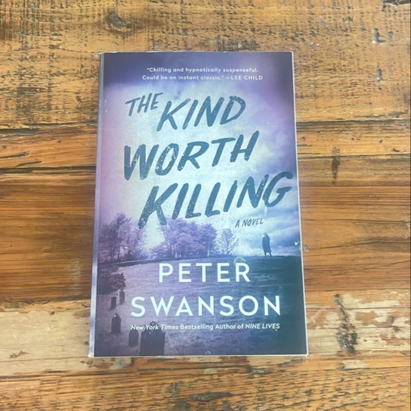 The Kind Worth Killing