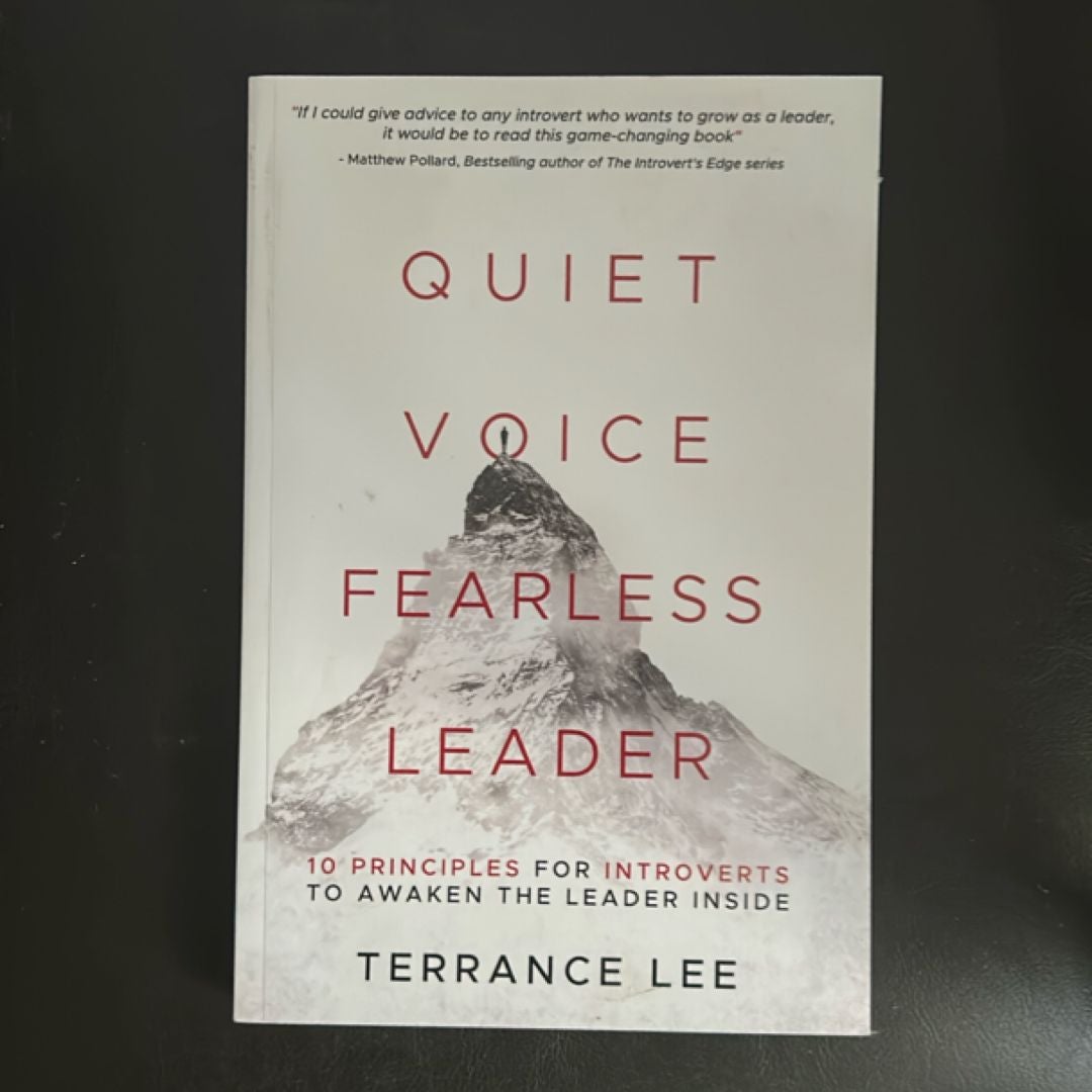 Quiet Voice Fearless Leader - 10 Principles for Introverts to Awaken the Leader Inside