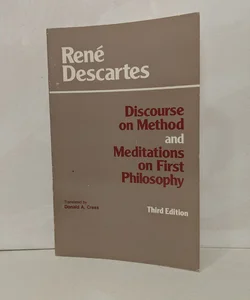 Discourse on Method and Meditations on First Philosophy