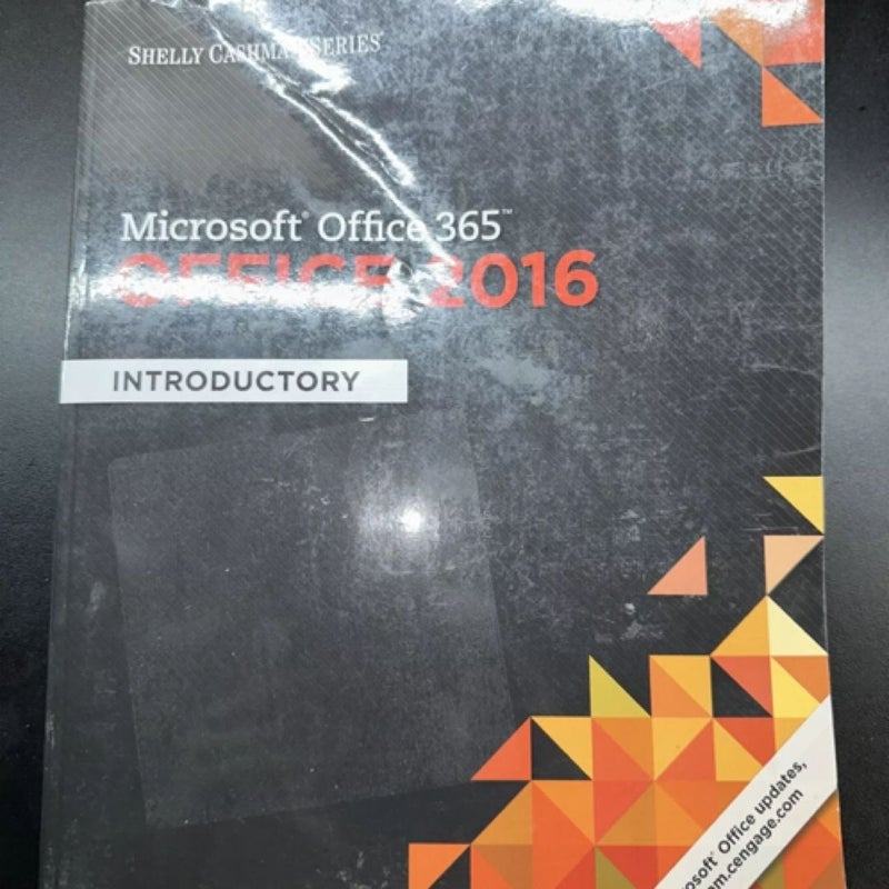 Shelly Cashman Series� Microsoft� Office 365 and Office 2016