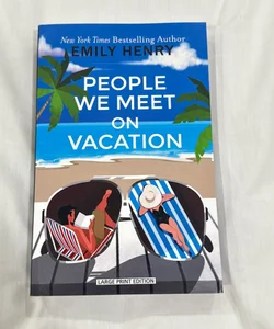 People We Meet On Vacation (Large Print Edition)