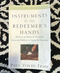 Instruments in the Redeemer's Hands