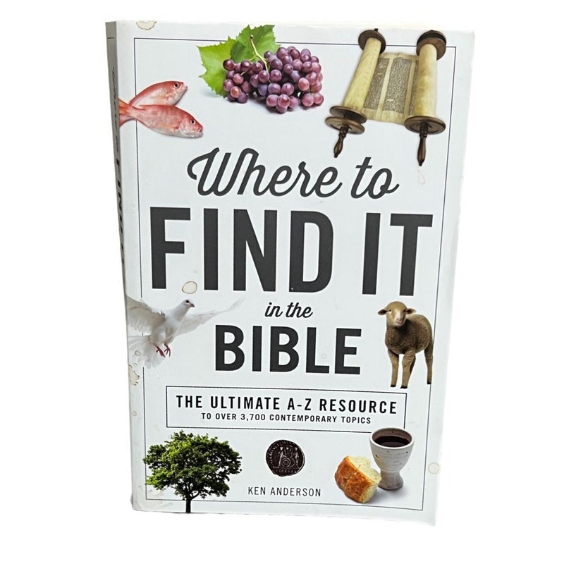 Where to Find It in the Bible